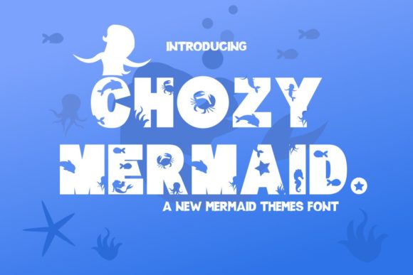 Chozy Mermaid: A Bold and Colorful Display Font for Creative Campaigns