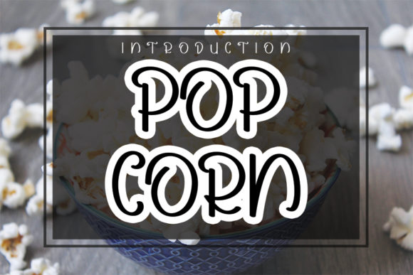 Enhance Your Brand with Pop Corn: A Quirky Display Font