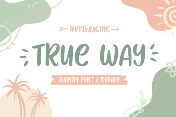 Enhance Your Campaign with True Way Font