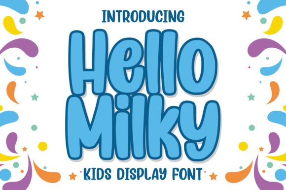 Hello Milky: A Sweet and Friendly Font for Your Brand
